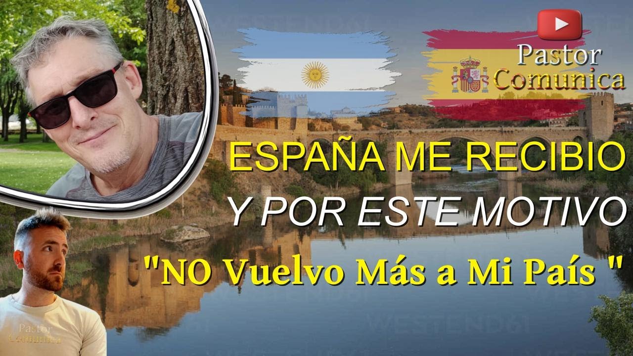 ESPAÑA ME RECIBIO Y POR ESTE MOTIVO 