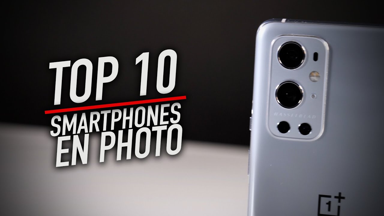 Top 10 des meilleurs smartphones en photo (été 2021)
