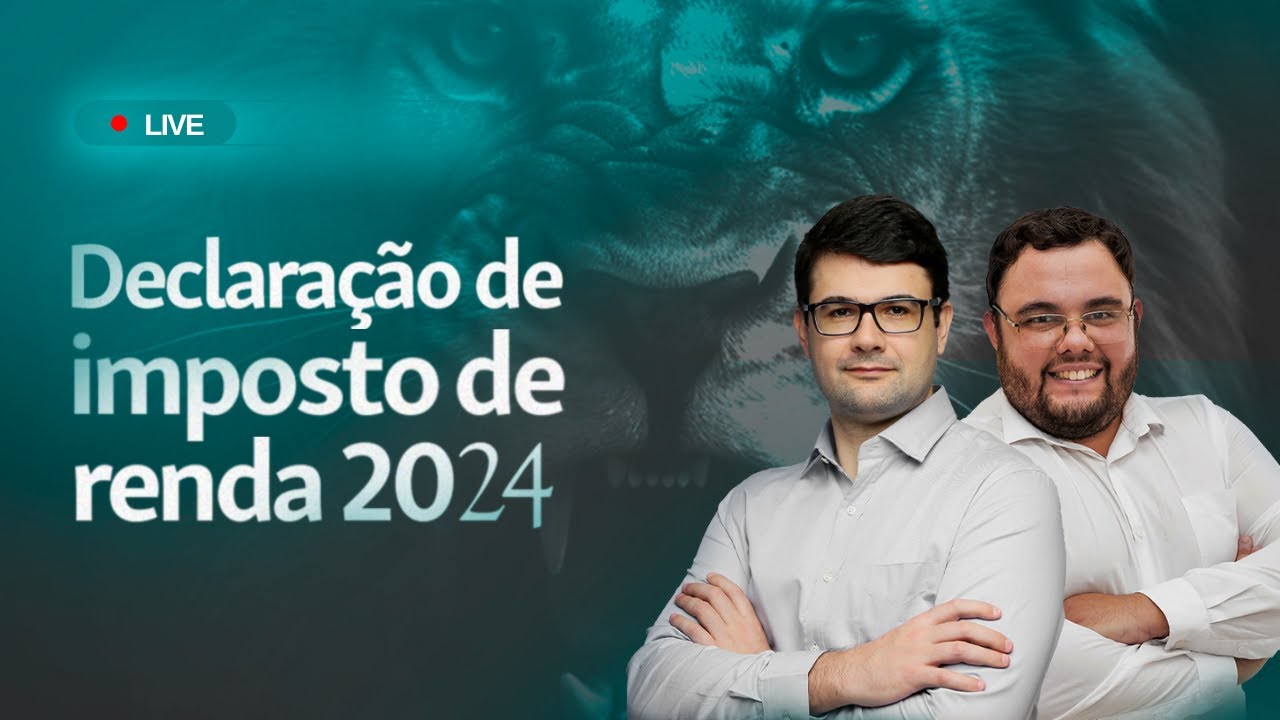 LIVE | DECLARAÇÃO DE IMPOSTO DE RENDA 2024