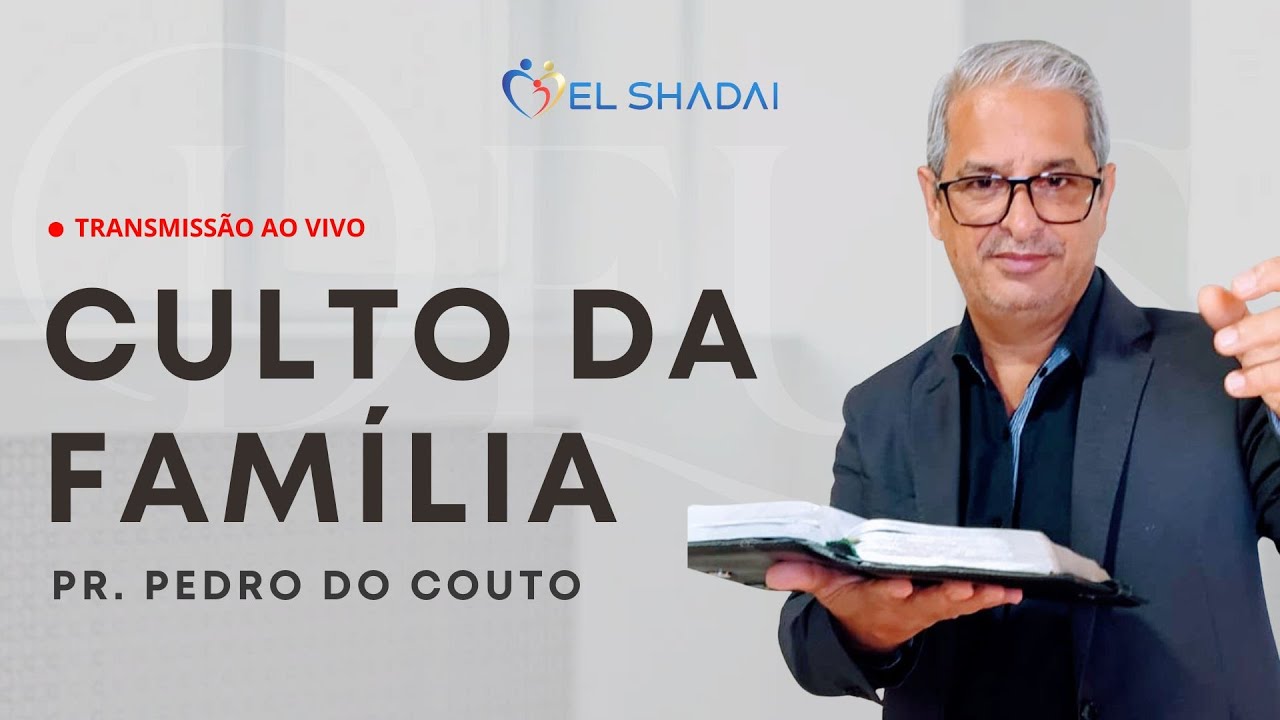Culto da Família | Pr. Pedro do Couto | Domingo, às 17h45, 18/01/25.