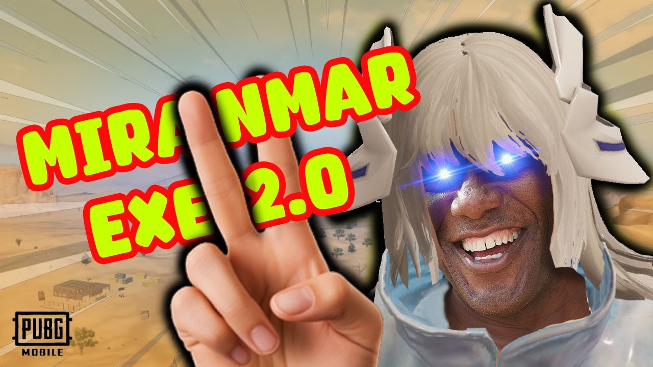 PUBGM Miranmar.exe 2.0!!!