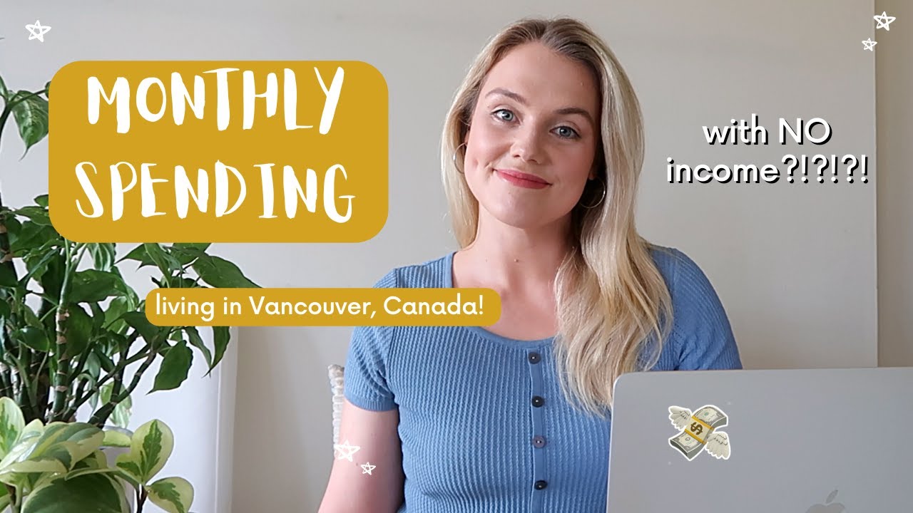 What I Spend in a Month in Vancouver, BC! | May Money Chat 2022