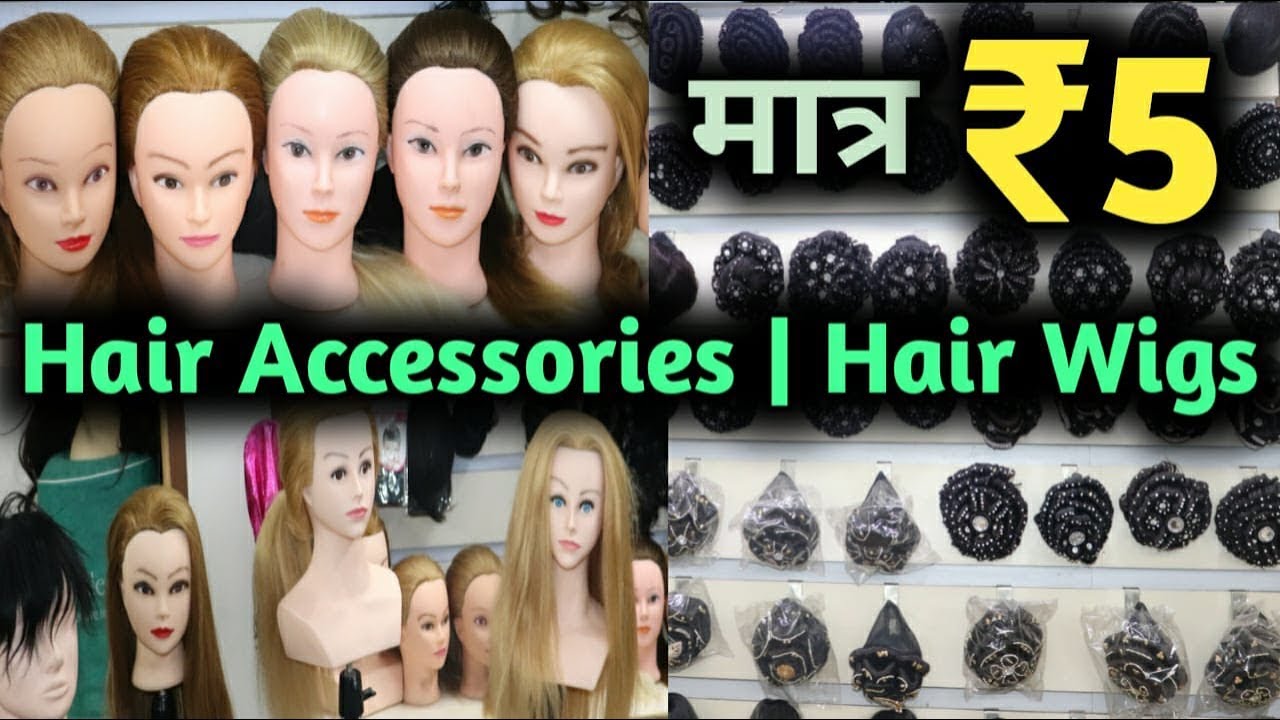 Hair Wigs Wholesale in Delhi | Hair Accessories Wholesale Market Sadar Bazar | Hair Dummies |