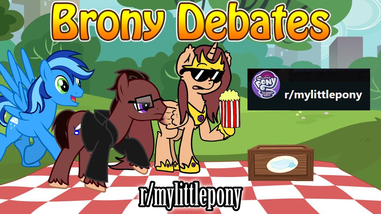 Brony Debates - r/mylittlepony 36 (ft. Princess Petals Blossom & DJ Skywalker)