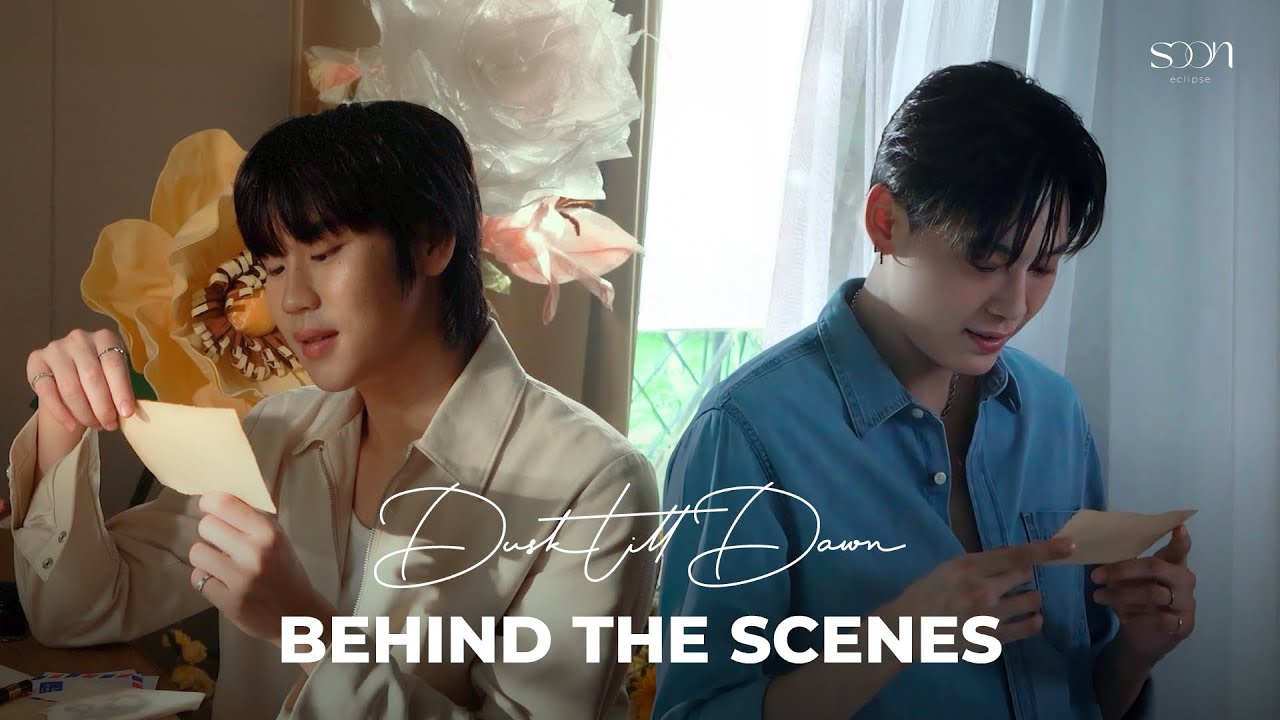Dusk till Dawn - BounPrem | BEHIND THE SCENES