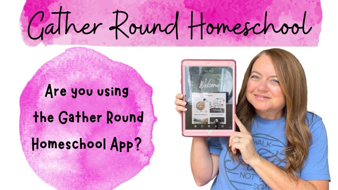 Gather Round Homeschool | Gather Round Homeschool App