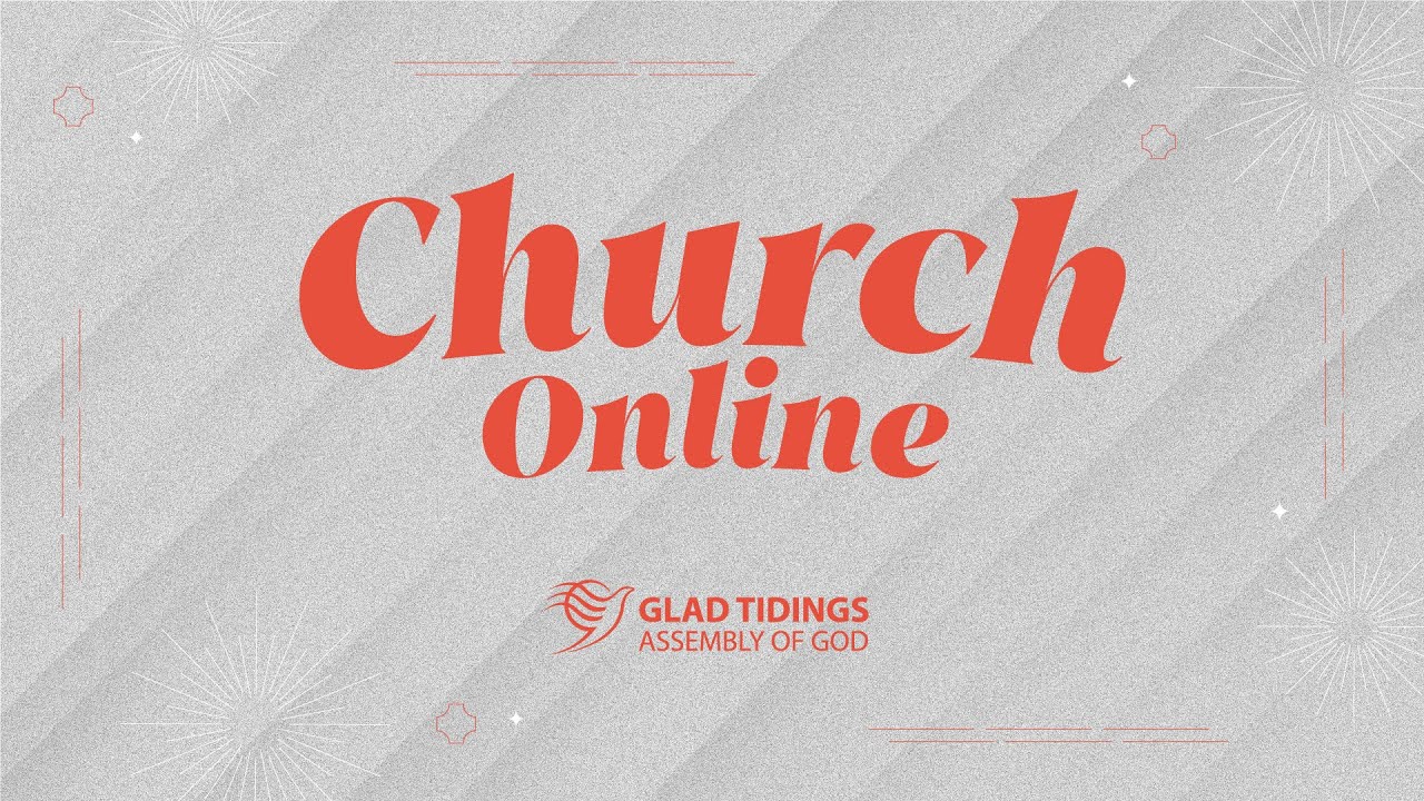 Glad Tidings - Church Online | 5 January 2025