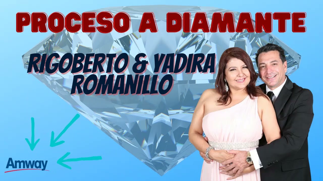 PROCESO a DIAMANTE 💎 Yadira y Rigoberto Romanillo Emprendedores Negocio MLM Network Marketing AMWAY