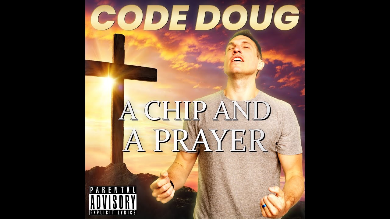Code Doug - A Chip and a Prayer [Full Album]