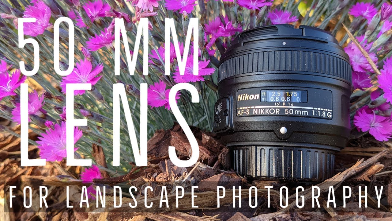 50 mm Lens for Landscape Photography