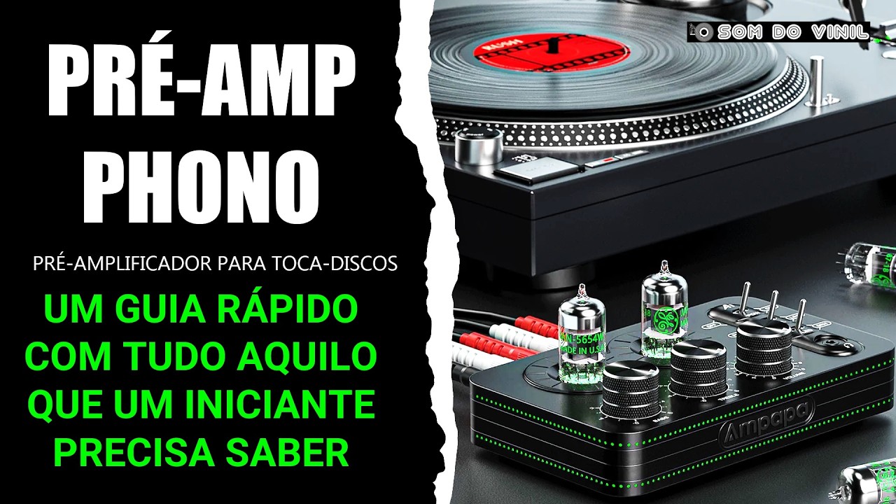 Pré-Amplificador para Toca-Discos: Um guia rápido com tudo aquilo que um iniciante precisa saber!