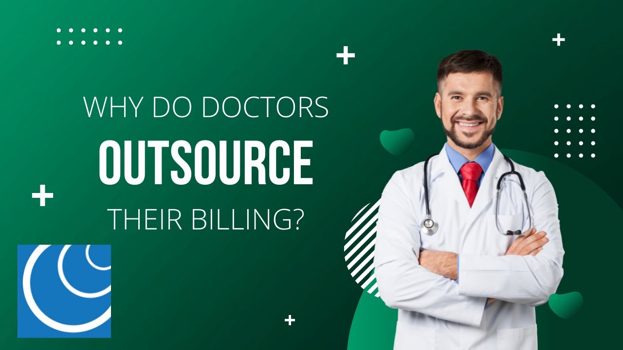 Why Do Doctors Outsource Their Billing?