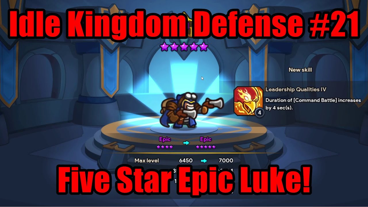 Idle Kingdom Defense #21 — Эпический Люк с пятью звёздами! (Уровень 5068)