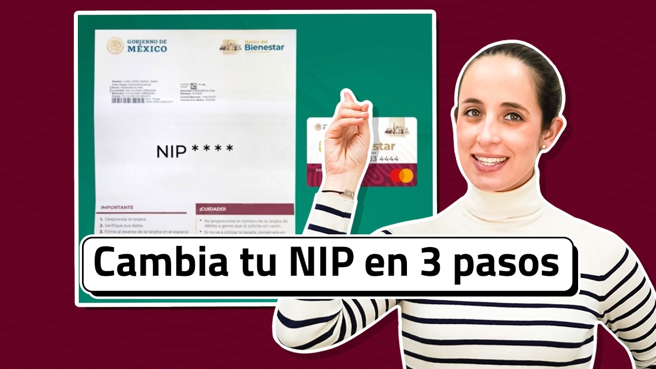 ¿Cómo cambiar el NIP de la tarjeta del Bienestar? Tutorial fácil y rápido