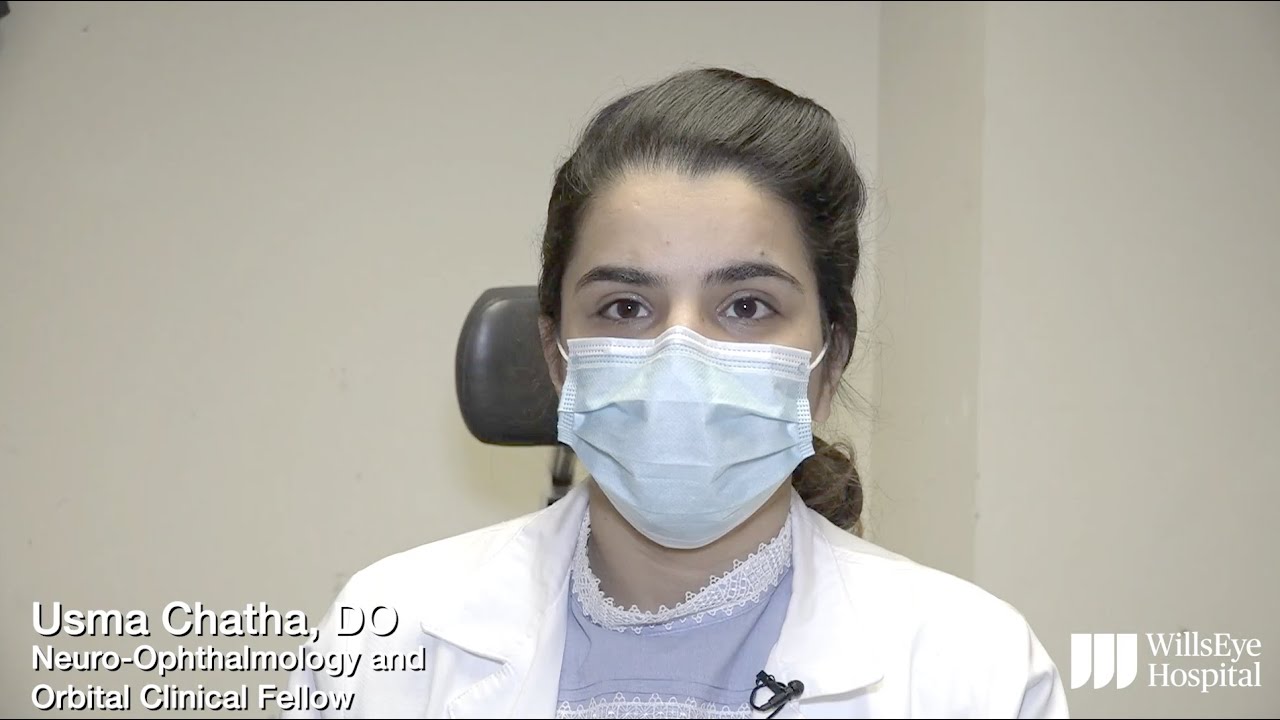 Usma Chatha, DO - Wills Eye Hospital Neuro-Ophthalmology and Orbital Clinical Fellow