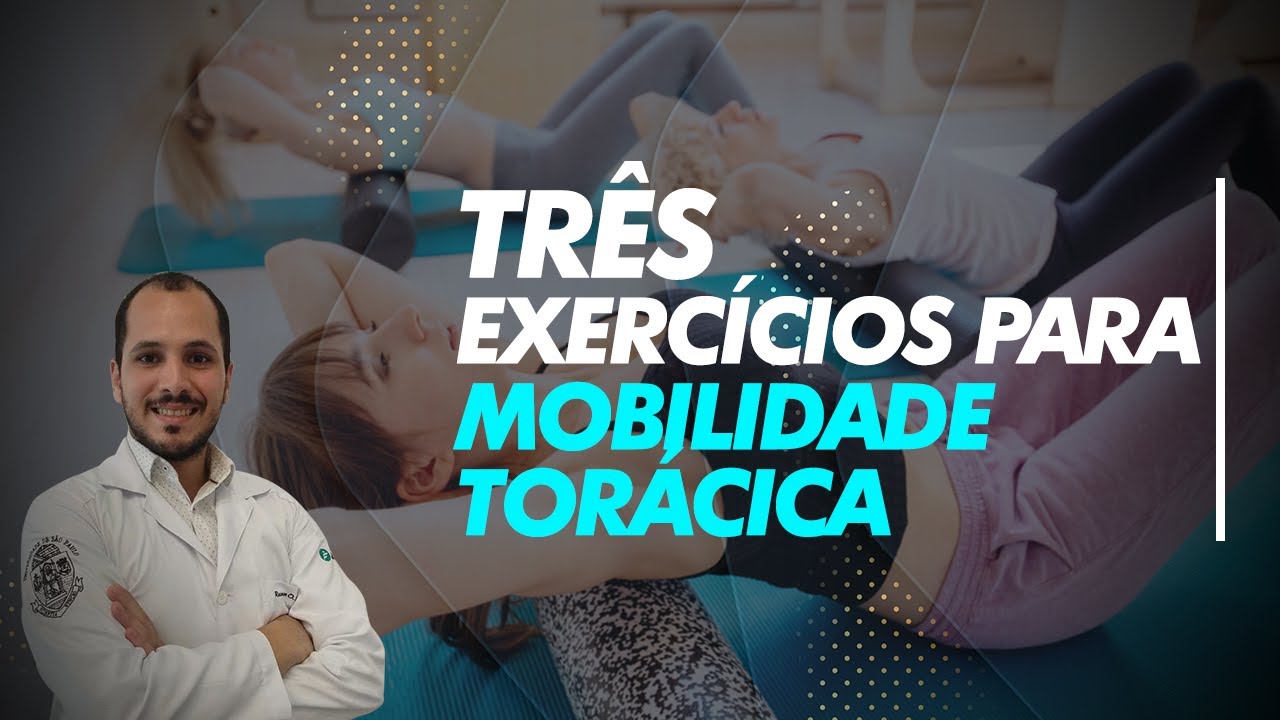 Três exercícios para mobilidade torácica