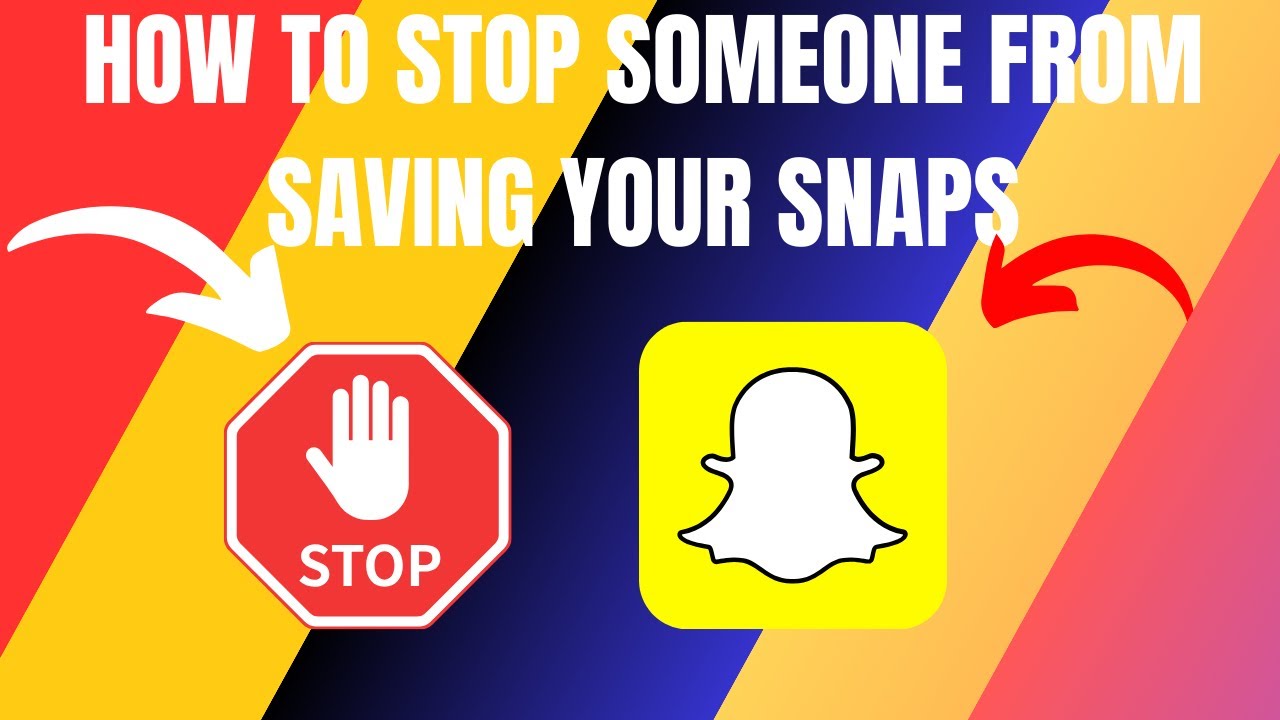 How to Stop Someone From Saving Your Snaps on Snapchat (2024)