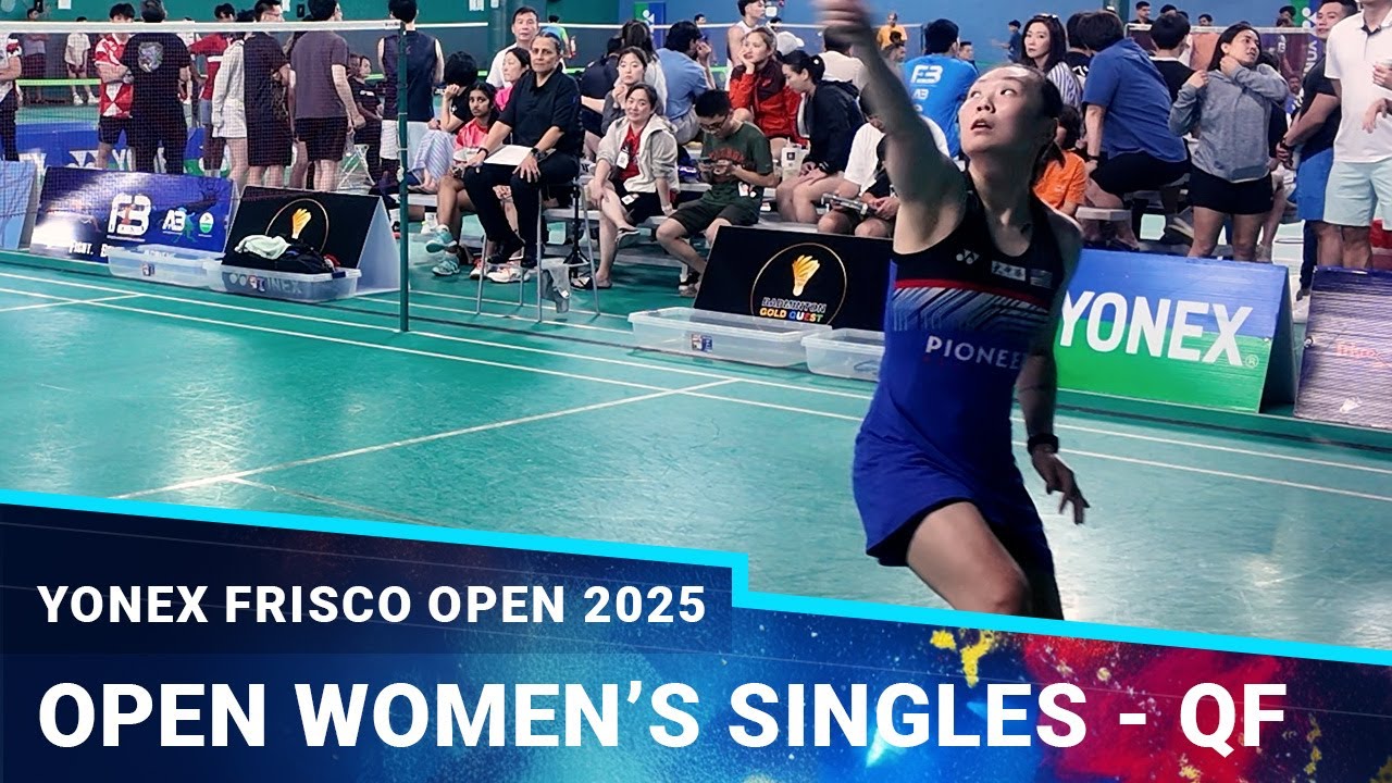 Yonex Frisco Open 2025 | Open WS | QF | Beiwen Zhang vs Audrey Chang