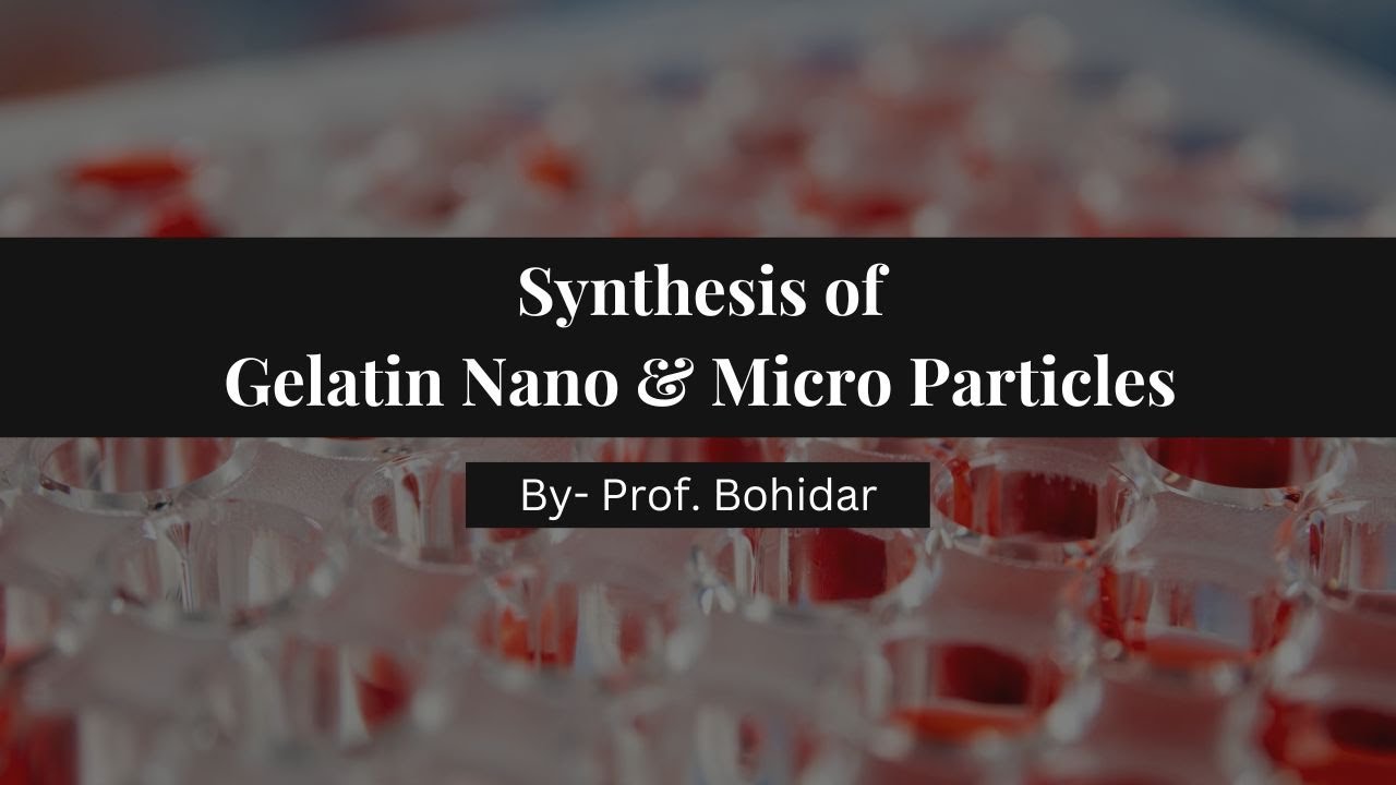 Synthesis of Gelatin Nano & Micro-Particles || Nanotechnology