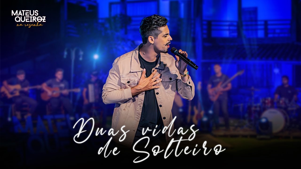 Mateus Queiroz - Duas vidas de solteiro