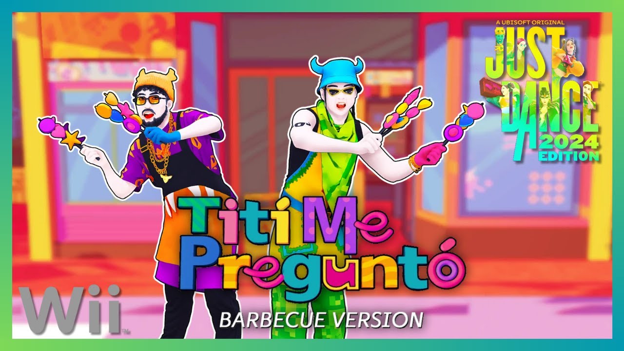 Just Dance 2024 (Wii) - Tití Me Preguntó (Barbecue Version) by Bad Bunny (12.6k)