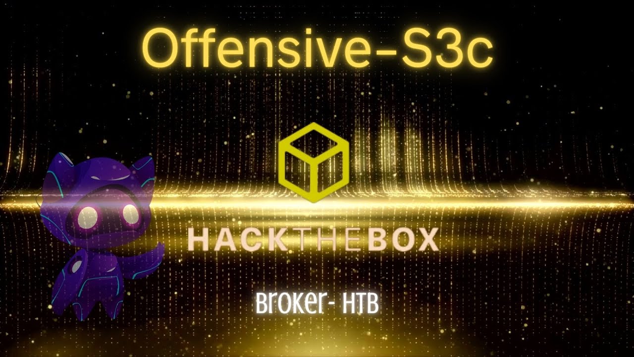 Offensive-s3c: Broker - HTB