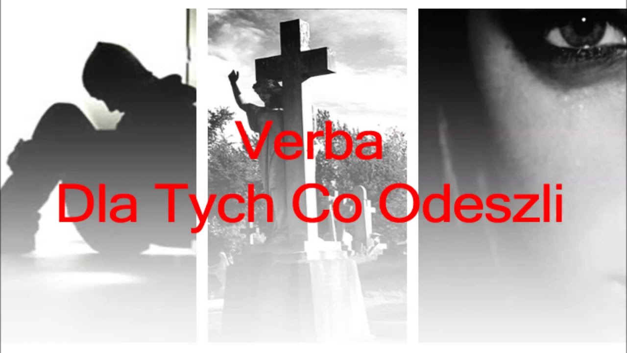Verba - Dla Tych Co Odeszli ( Nowość 2015 ) Udostępniaj - Nie Kopiuj
