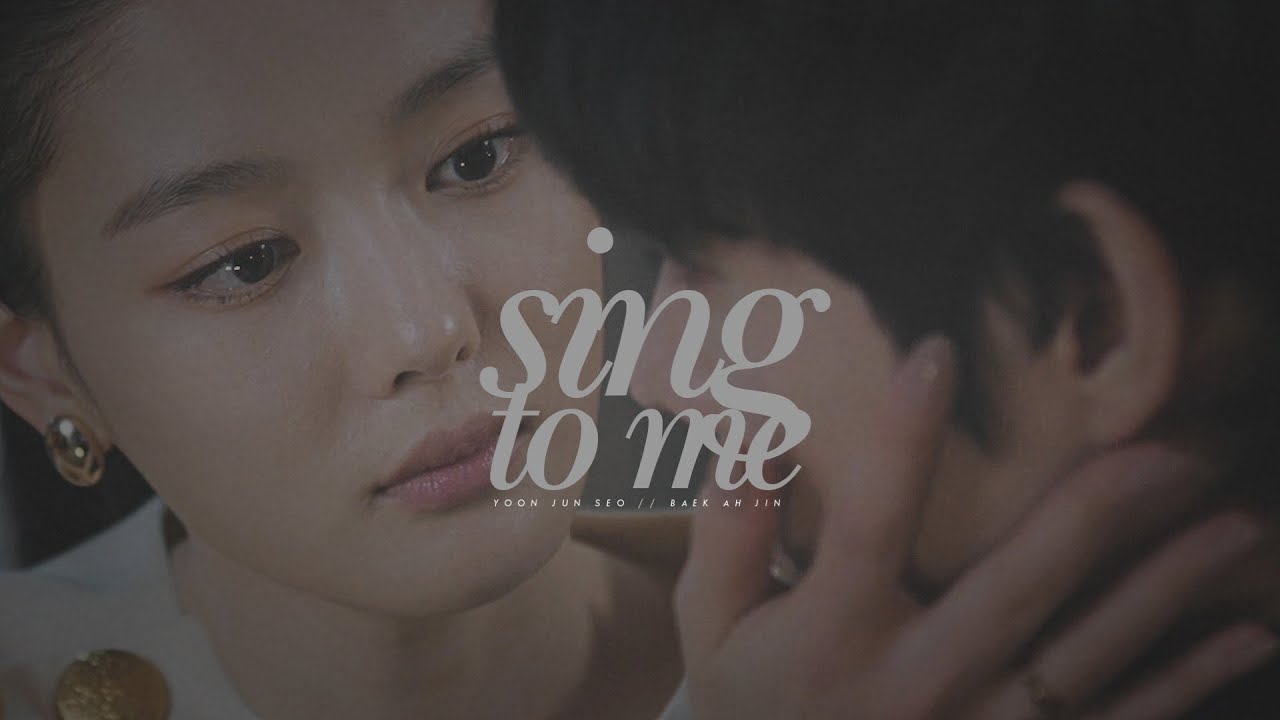 Baek Ah Jin & Yoon Jun Seo | Sing To Me [Dear X +1x10 FMV]