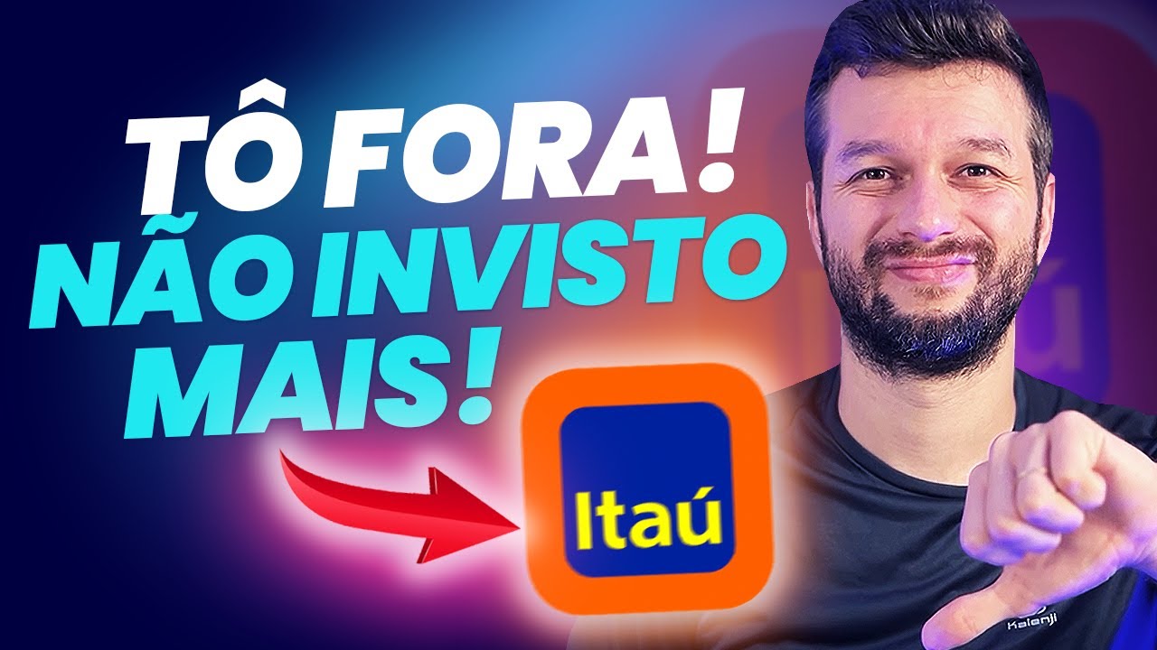 NÃO INVISTO MAIS ATRAVÉS DO ITAÚ I 3 MOTIVOS QUE ME FIZERAM PARAR DE INVESTIR PELO ITÁU (APP ÍON)