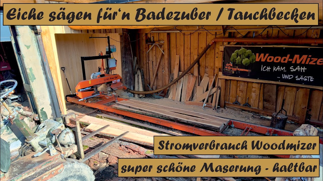 Eiche für den Badezuber / Tauchbecken sägen auf der Woodmizer #woodmizer #sägewerk #mancave