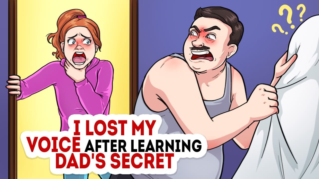I lost my voice after finding out my dad's secret
