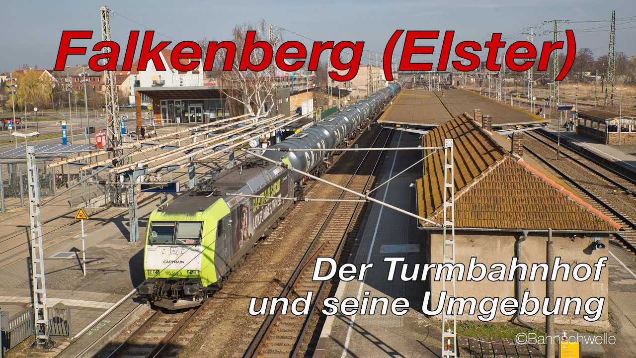Falkenberg (Elster) - Der Turmbahnhof und seine Umgebung
