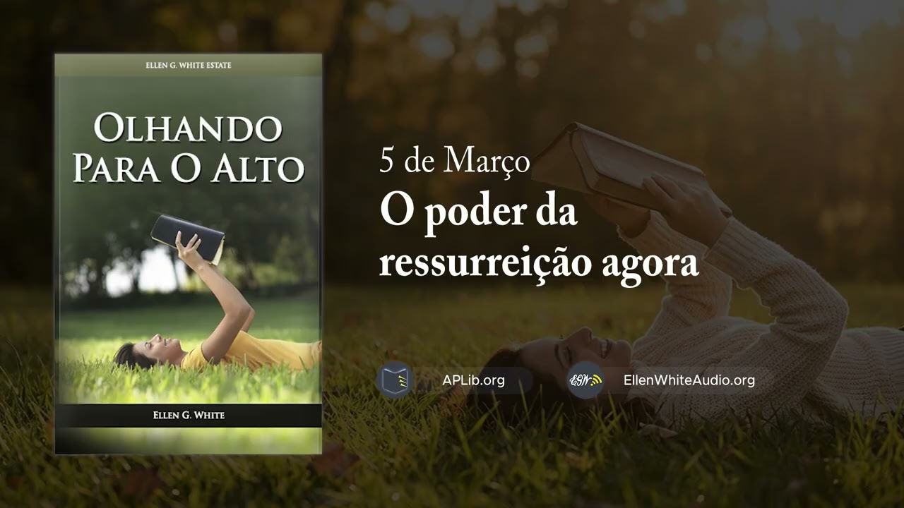 5 de Março - O poder da ressurreição agora | Olhando para o Alto