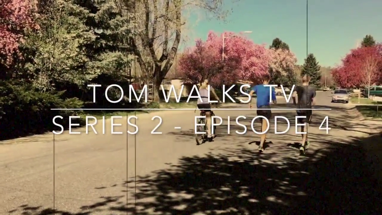 Tom Walks TV: Series 2. Episode 4