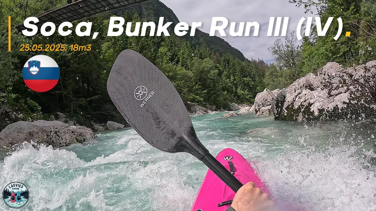 Kayak | Soča – Bunker Run | 25.05.2025 | Wasserstand: 18 m³/s | Klassiker im Soča-Tal