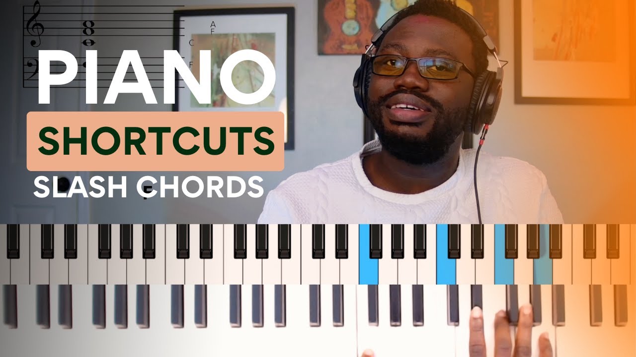 Piano Shortcuts:  Slash Chords