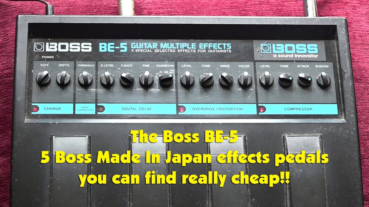 How to get 5 Made In Japan Boss Pedals for under £100 ? Get the BE-5 Amazing Multi Effects Unit