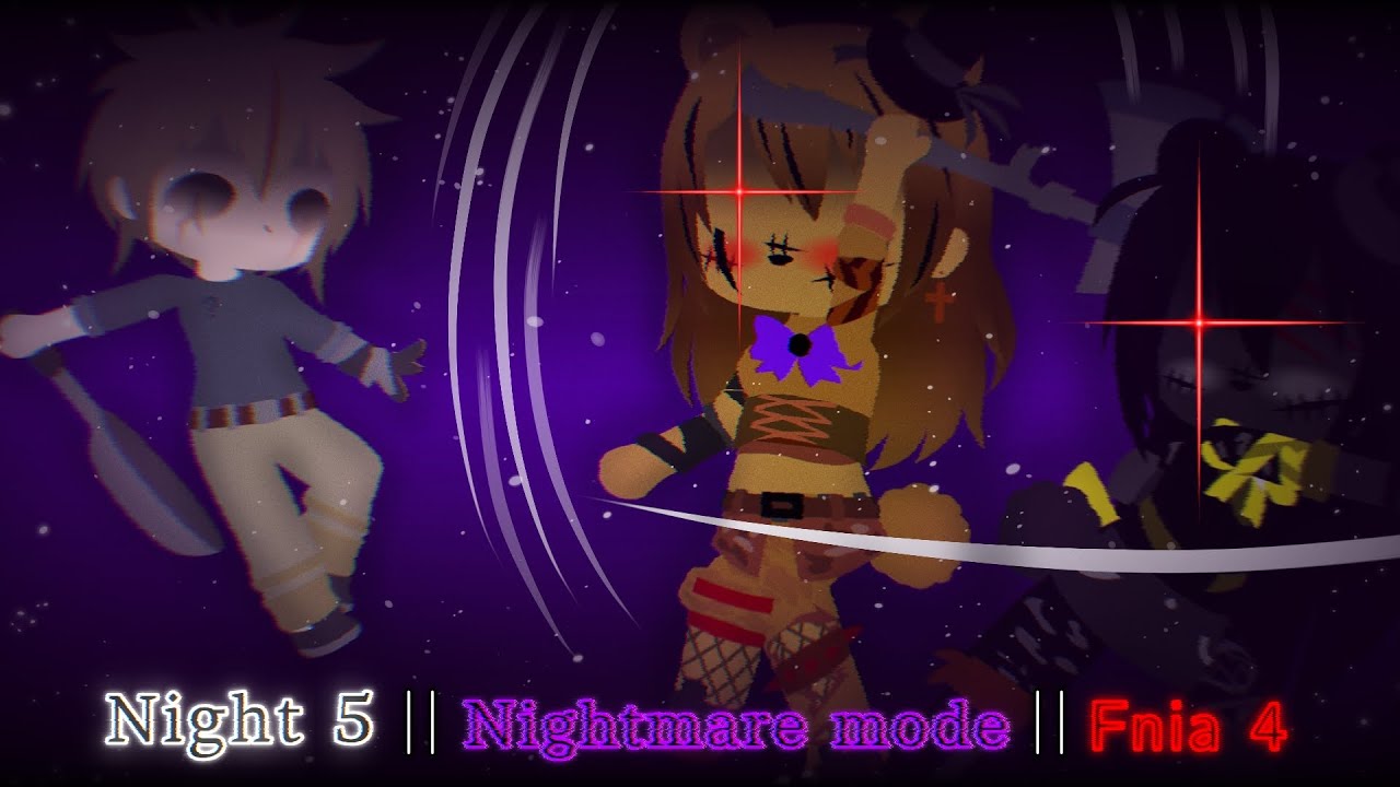 Night 5 || Nightmare mode || Fnia 4