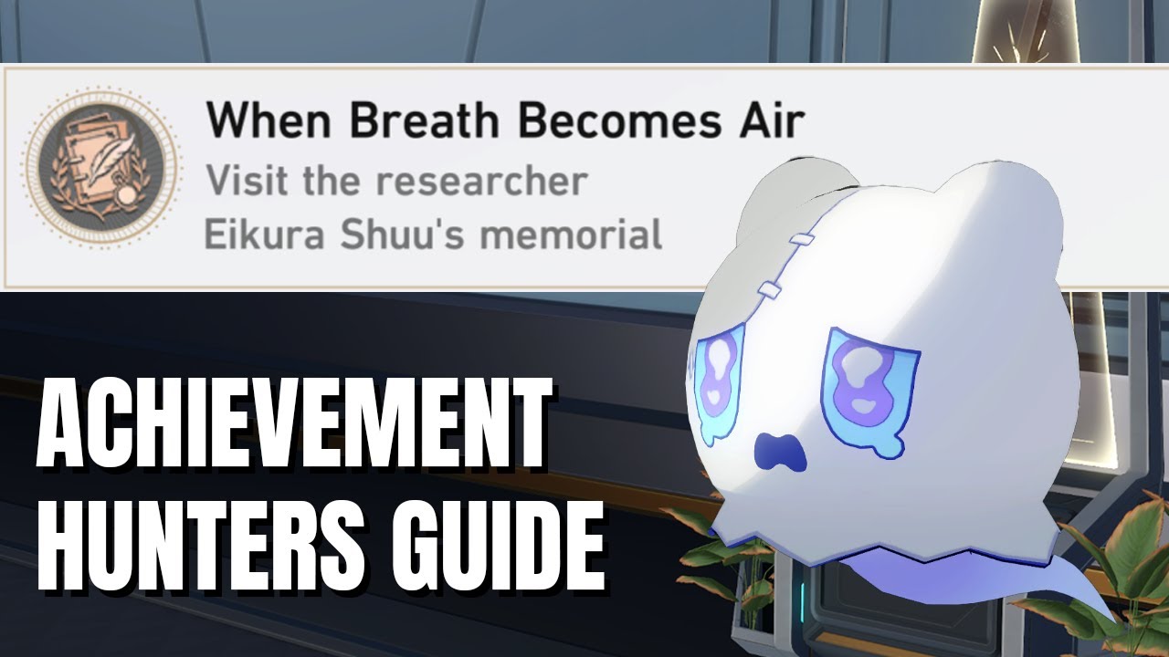 When Breath Becomes Air - Honkai Star Rail Hidden Achievement Guide