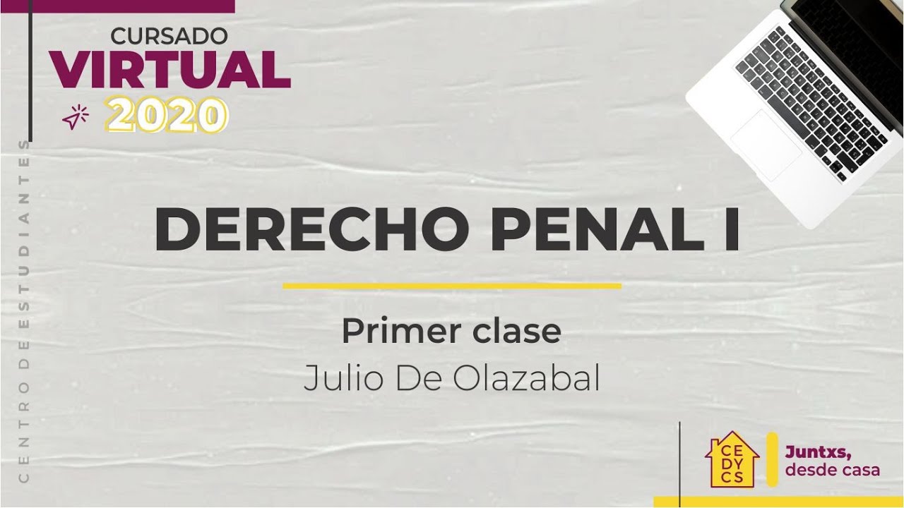 Derecho Penal I - Julio de Olazabal | Primer clase