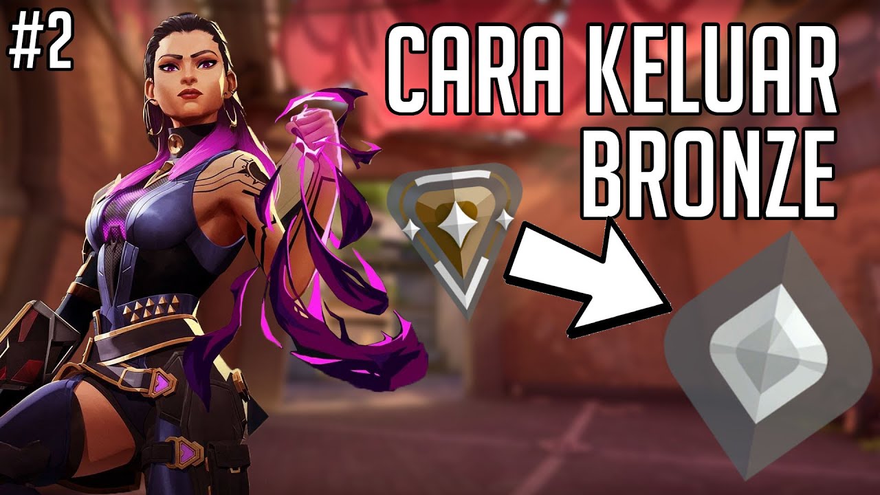Cara KELUAR Dari BRONZE (Dengan Usaha Sendiri) - VALORANT From Zero #2