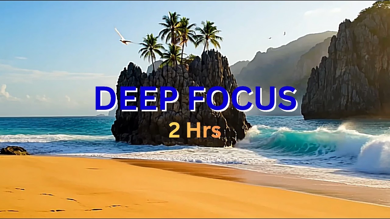 2 Hours Deep Focus Music | Relaxing Instrumental for Study, Meditation & Inner Peace