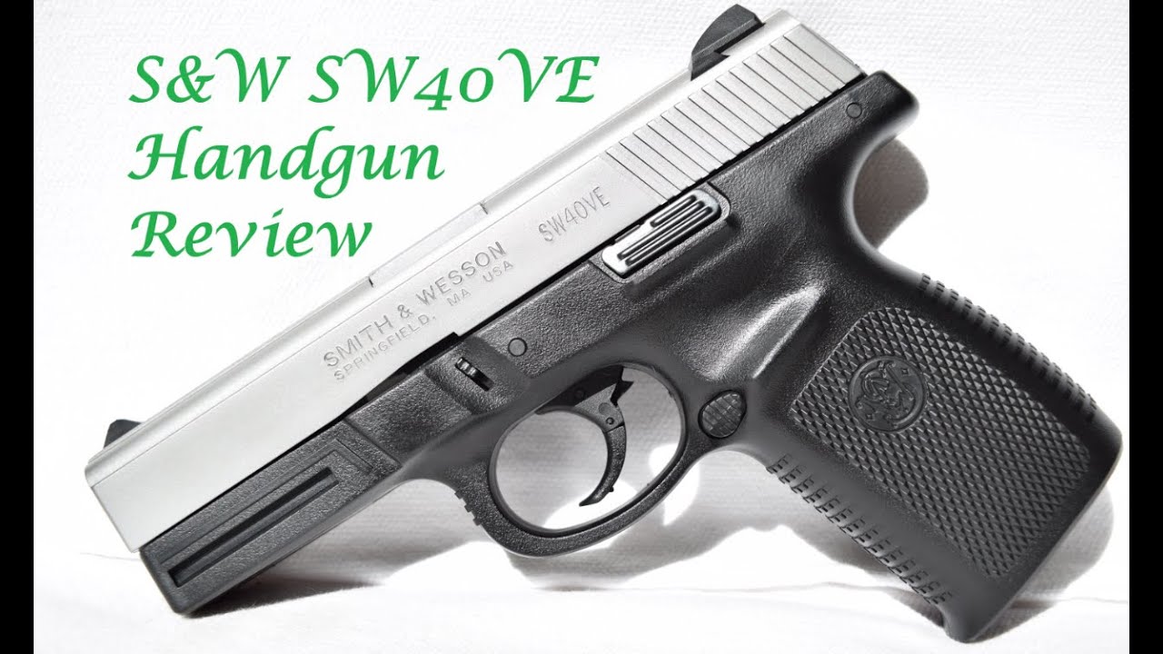 S&W SW40VE Review
