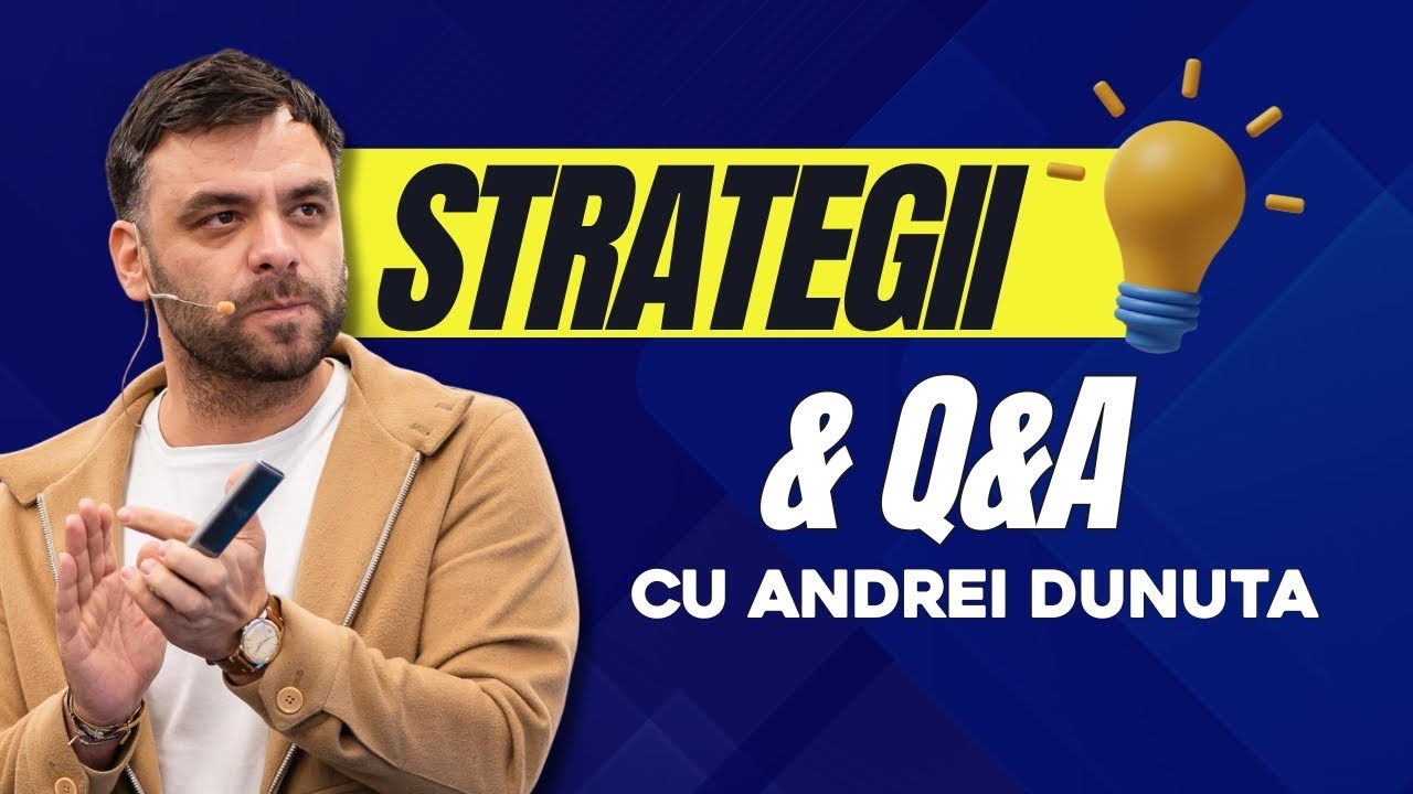 Strategii & Q&A cu Andrei Dunuta