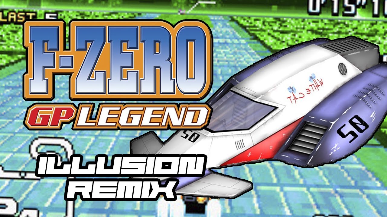 F-Zero - GP Legend - Illusion (Remix)