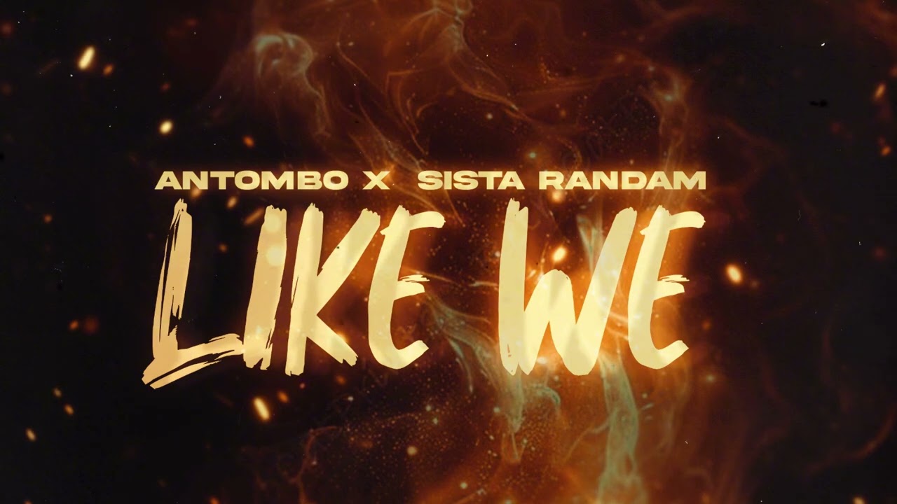 Antombo x Sista Randam - Like We  (Audio Cover)