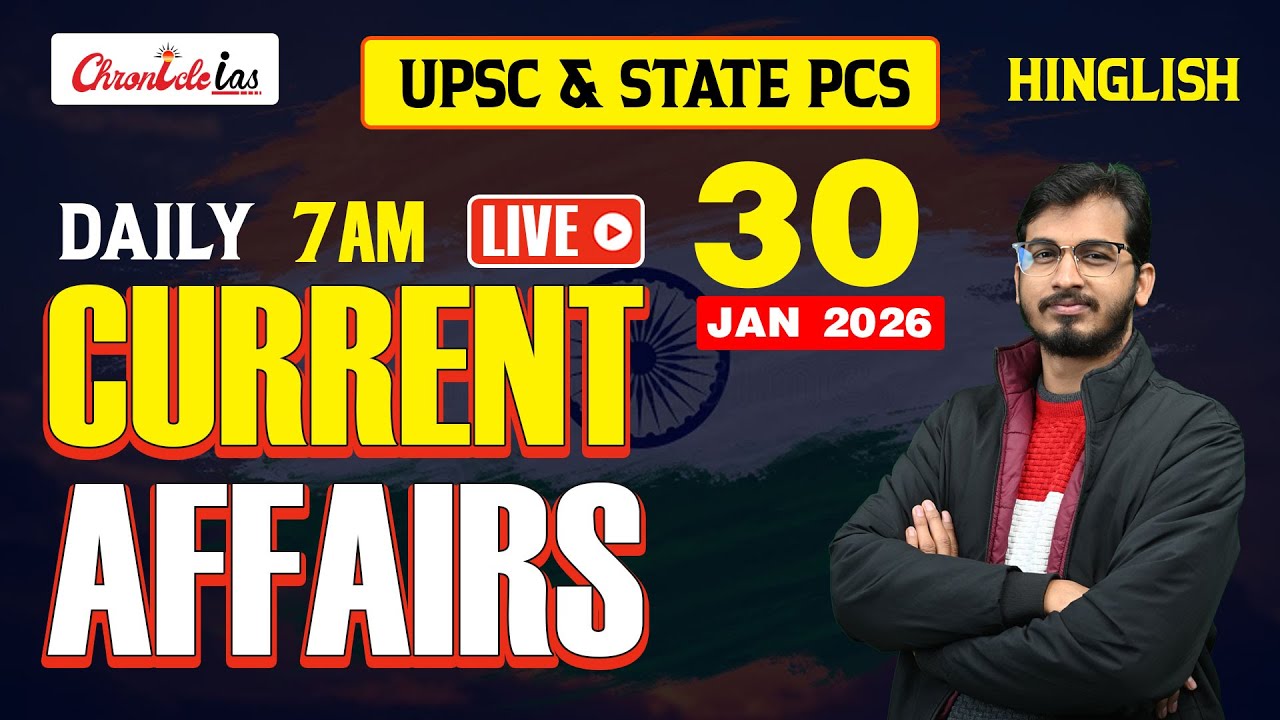 Current Affairs Today | 30 January 2026 | UPSC, PCS & IAS Daily News | Chronicle IAS