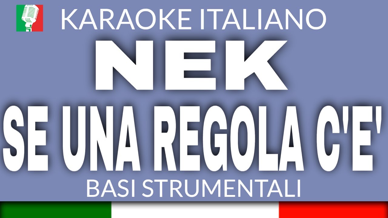 NEK - SE UNA REGOLA C'E (KARAOKE STRUMENTALE) [base karaoke italiano]🎤