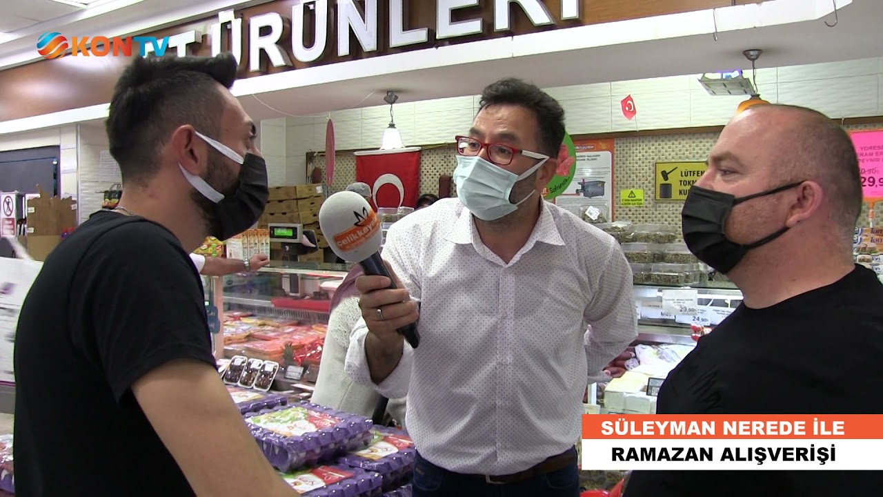 SÜLEYMAN NEREDE İLE RAMAZAN ALIŞVERİŞİ  21  03 MAYIS 2021