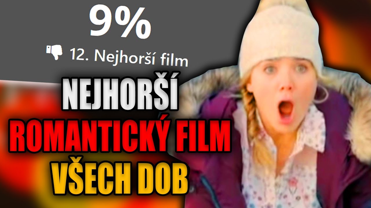 DÍVÁM SE NA NEJHORŠÍ ROMANTICKÝ FILM VŠECH DOB